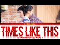 Times Like This - Josh Daniel | Cleaning Up (클리닝 업) OST Part 5 | Lyrics 가사 | English