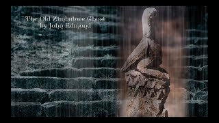 The Old Zimbabwe Ghost Music Video