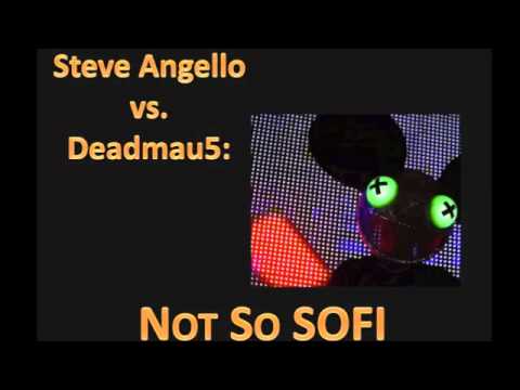 Steve Angello vs. Deadmau5 - Not So SOFI (VAM Bootleg)