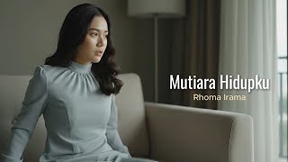 Download lagu Mutiara Hidupku - Rhoma Irama | Cover by Aini mp3
