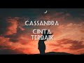 Cassandra Cinta Terbaik Lirik