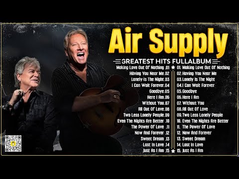 Air Supply Greatest Hits ☕ The Best Air Supply Songs ☕ Best Soft Rock Playlist Of Air Supply.