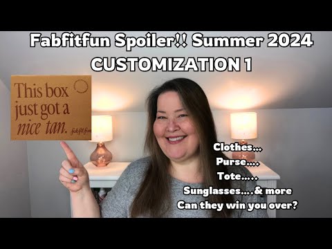 Fabfitfun SPOILERS - Customization 1 - Summer 2024 Spoiler