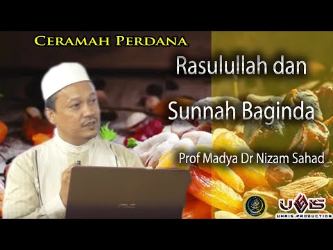 Rasulullah dan Sunnah Baginda | Prof Madya Dr Nizam Sahad
