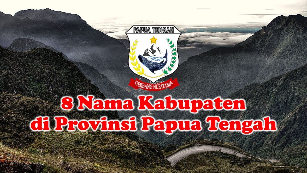 8 Kabupaten di Provinsi Papua Tengah