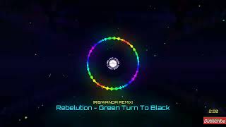 Download lagu REBELUTION - GREEN TO BLACK ~ MELODY 5AM (RISWANDA REMIX) AUDIO VISUAL SPECTRUM BARS mp3
