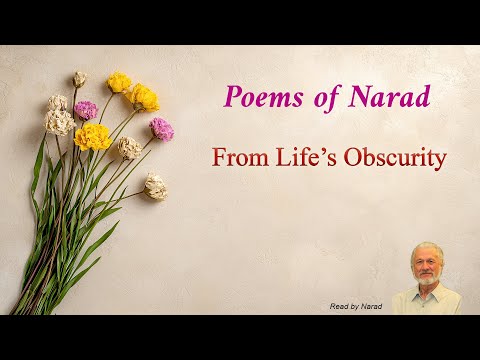 Poems of Narad - From Life’s Obscurity
