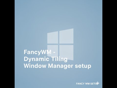 Fancy WM Setup/How To Install It