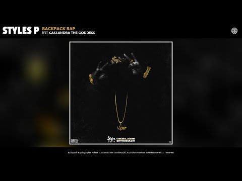 Styles P - Backpack Rap ft. Cassandra the Goddess [Audio]