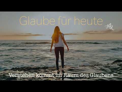 Verstehen kommt im Raum des Glaubens