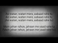 Ae Watan Lyrics Video Raazi Sunidhi Chauhan Gulzar