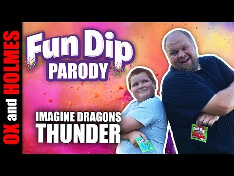Fun Dip Parody Video - Imagine Dragons Thunder -