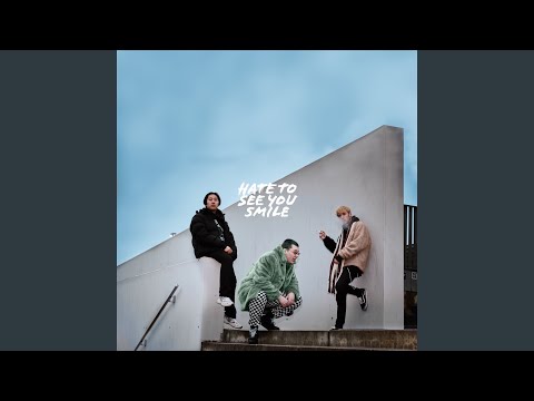 hate to see you smile