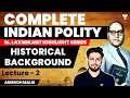 L2 Historical Background Anirudh Malik UPSC CSE 2024