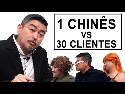 1 VENDEDOR CHINÊS VS 30 CLIENTES