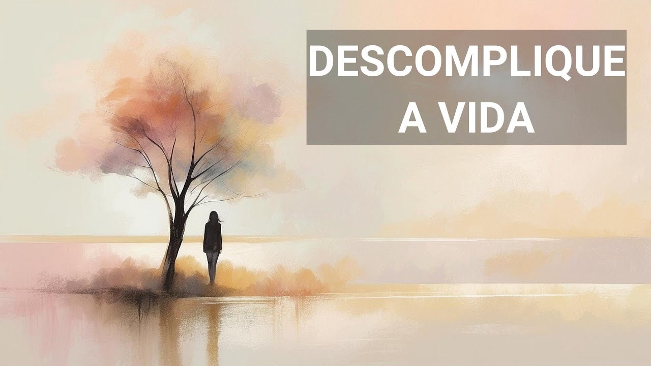Descomplique a Vida: Encontre a Paz na Simplicidade [ESTOICISMO] - Reflexão - ReflAlya