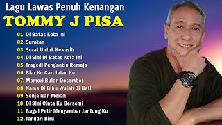 Download lagu Lagu Kenangan Tommy J Pisa Terpopuler 🌾 Nostalgia 80an 90an Terpopuler mp3