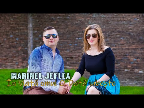 Marinel Jeflea - În viață omul O Dată iubește
