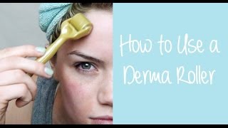 How to Use a Derma Roller