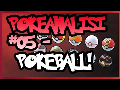 POKEANALISI #05 - POKEBALL [INFORMAZIONI E MODELLI]