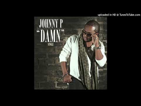 Johnny P - Damn