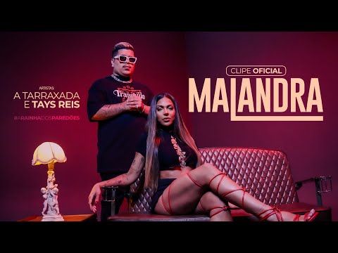 A Tarraxada , Tays Reis - MALANDRA
