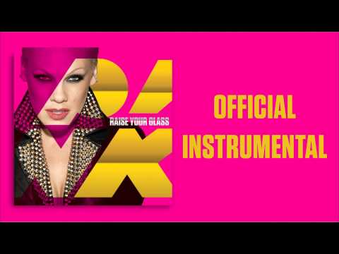 P!nk - Raise Your Glass (Official Instrumental)