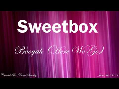 Sweetbox - Booyah, Here We Go (Northstarz Remix)