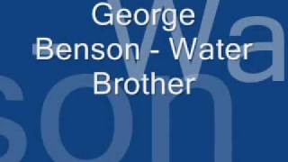 George Benson - Water Brother