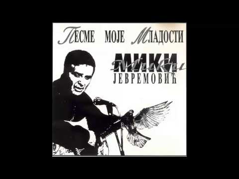 Miki Jevremovic - Ako jednom vidis Mariju - (Audio 1994) HD