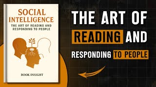 Social Intelligence: The Psychology of Reading Human Behavior | How to Read People | Audiobook