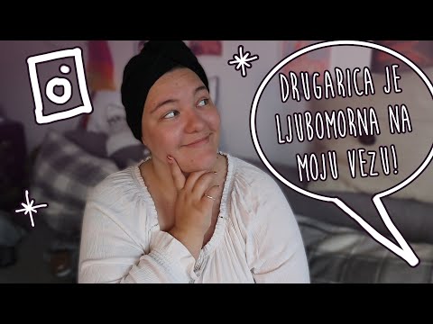 "Drugarica je ljubomorna na moju vezu!" ~ Čitam vaše poruke