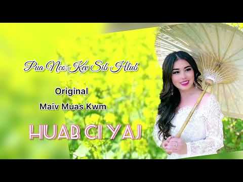 Pua Nco Kev Sib Hlub - Maiv Muas Kwm Cover by Huab Ci Yaj