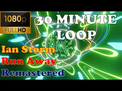 IAN STORM - RUN AWAY (Remastered Audio) [1K Video 30 minute loop]