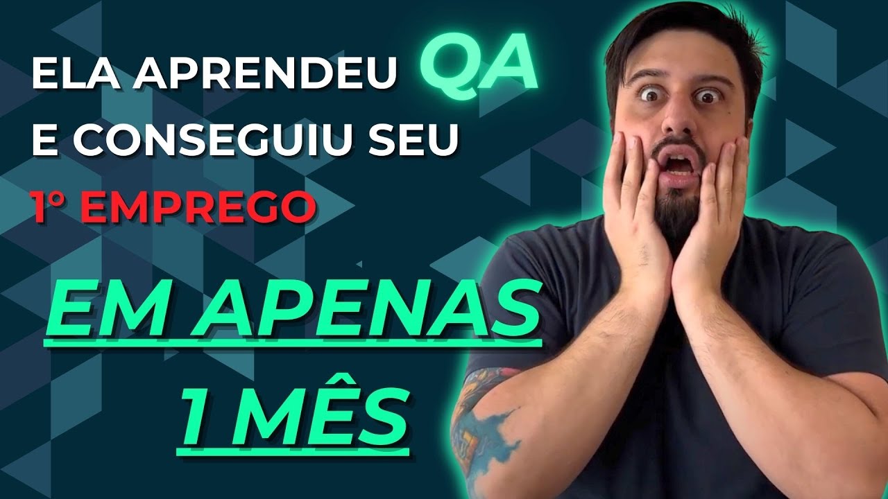 Ela aprendeu TUDO o que precisava para a sua primeira vaga como QA em 1 mês