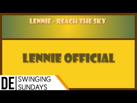 SWINGING SUNDAY | Lennie - Reach The Sky