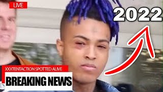 XXXTentacion Spotted Alive At 2022 | Real Or fake?