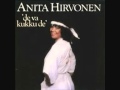Anita Hirvonen - Ihanaa Elämää 