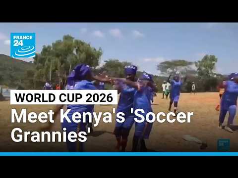 Kenya's 'Soccer Grannies' take to the pitch amid World Cup fever