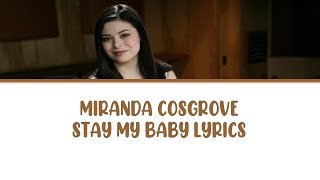 Miranda Cosgrove - Stay My Baby Lyrics