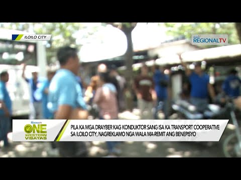 One Western Visayas: Pila ka mga drayber kag konduktor sang transport cooperative, nagreklamo