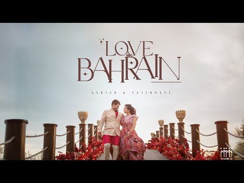 Love in Bahrain | Destination wedding | Ashish & Vaishnavi | Studio A