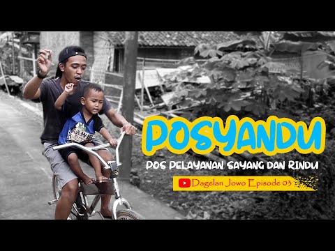 POSYANDU (Pos Pelayanan Sayang dan Rindu) | DAGELAN JOWO - Episode 03