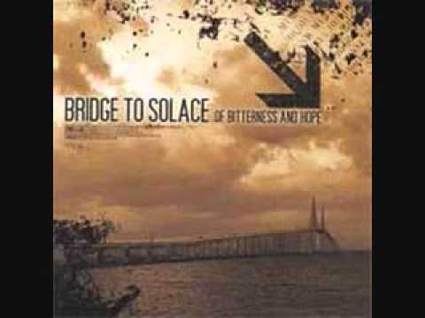Bridge To Solace - Of Bitterness And Hope