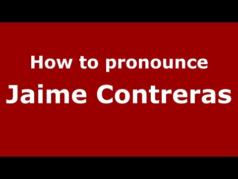 How to pronounce Jaime Contreras (Mexico/Mexican Spanish) - PronounceNames.com