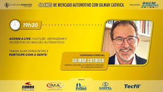 PODCAST DO BALCÃO AO VIVO / EM ESTÚDIO/ 17.10: 40 ANOS DE MERCADO AUTOMOTIVO COM GILMAR CATIRICA