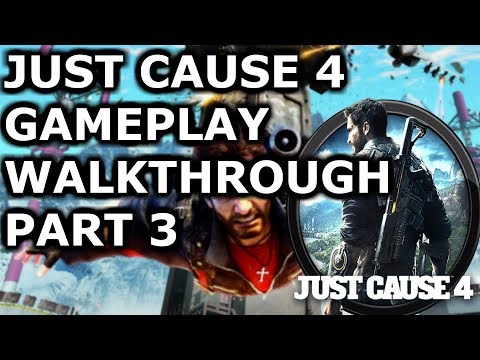 just cause 4 Gameplay Walkthrough- Part 3 no Commentary