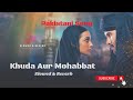 Khuda Aur Mohabbat (Pakistani Song) (Slowed + Reverb) #lofimusic #sad #trending #khudaaurmohabbat