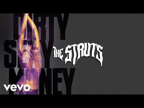 The Struts - Dirty Sexy Money (Audio)