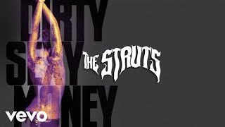 The Struts - Dirty Sexy Money (Audio)